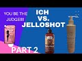 BATTLE OF THE TOPPERS PART 2 ICH VS JELLOSHOT