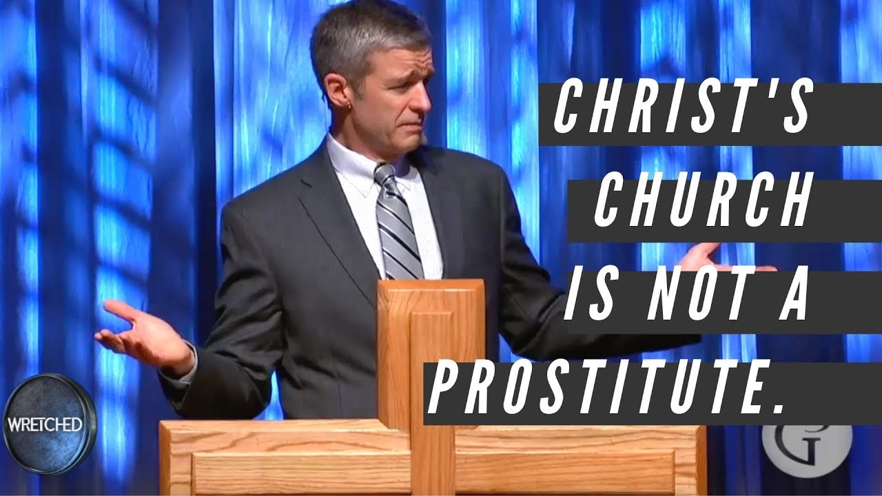 Paul Washer: Christ’s church is not a prostitute