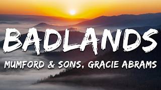 Mumford Sons, Gracie Abrams - Badlands With Gracie Abrams Lyrics