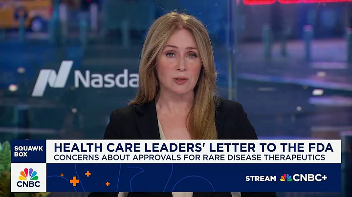 Health care leaders' letter to the FDA: Concerns about approvals for rare disease therapeutics