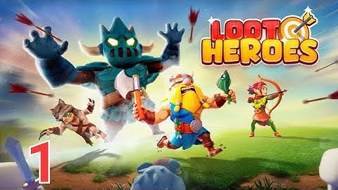 🎮 Loot Heroes: Fantasy RPG Games Walkthrough Part 1 | Mobile Gameplay (Android/iOS)