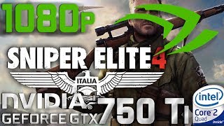 Sniper Elite 4 GTX 750 Ti Core 2 Quad Q9550