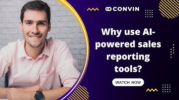 Why use AI-powered sales reporting tools? | Convin
