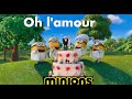 Oh l&#39;amour ft. Minions ∞ Erasure