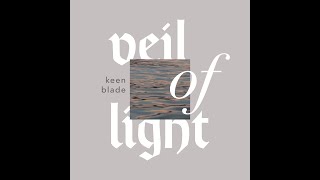 VEIL OF LIGHT - Keen Blade (Official Audio)