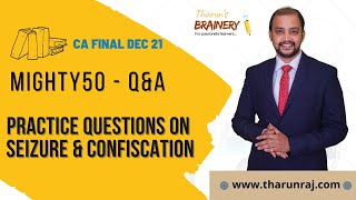 MIGHTY 50 | CA FINAL IDT | Practice Questions on Seizure & Confiscation | Dec 21 Exam | 100% English