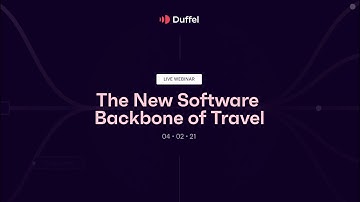 Duffel: The New Software Backbone for Travel