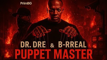 Dr Dre ft. B Real - Puppet Master (PrimBG Remix 2023)