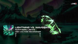 Lightning vs Waveband - Northern Lights