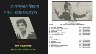 YOK KOESWOYO - NYANYIAN HITAM (1980) || FULL ALBUM
