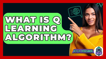 What Is Q Learning Algorithm? - Next LVL Programming
