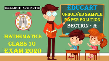 @MathsTeacher Educart Unsolved Sample Paper Solution Exam 2020 Class 10 Maths