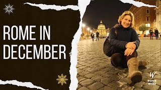 Rome In December 2024 Ultimate Guide - Weather, Crowds, What To Expect