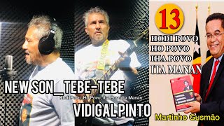 New Song Tebe-Tebe_Vidigal Pinto_ Hodi Povu, Ho Povu, Iha Povu Ita Manan