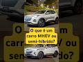 O que é um carro MHEV / semi-híbrido?