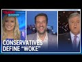 Conservatives try to define woke  the daily show