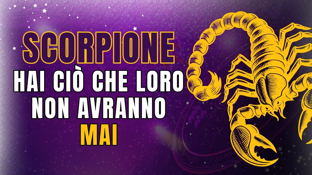 11 ragioni per cui tutti INVIDIANO lo scorpione