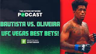 Mario Bautista vs. Vinicius Oliveira BEST BETS! | UFC Picks & Preview | The Action Network Podcast