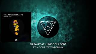 Capa (Feat. Luke Coulson) - Let Me Out (Extended Mix)