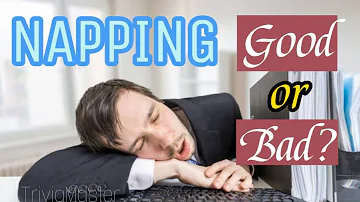 Napping Good or Bad  | Pag-idlip ba ay Mabuti o Hindi