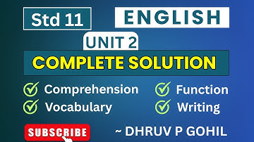 Std 11 | English | Unit 2 |  complete solution | Dhruv P Gohil