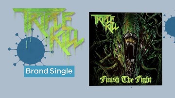 Triple Kill - Finish The Fight (Official Lyric Video)