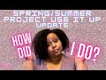 SPRING/SUMMER PROJECT USE IT UP UPDATE