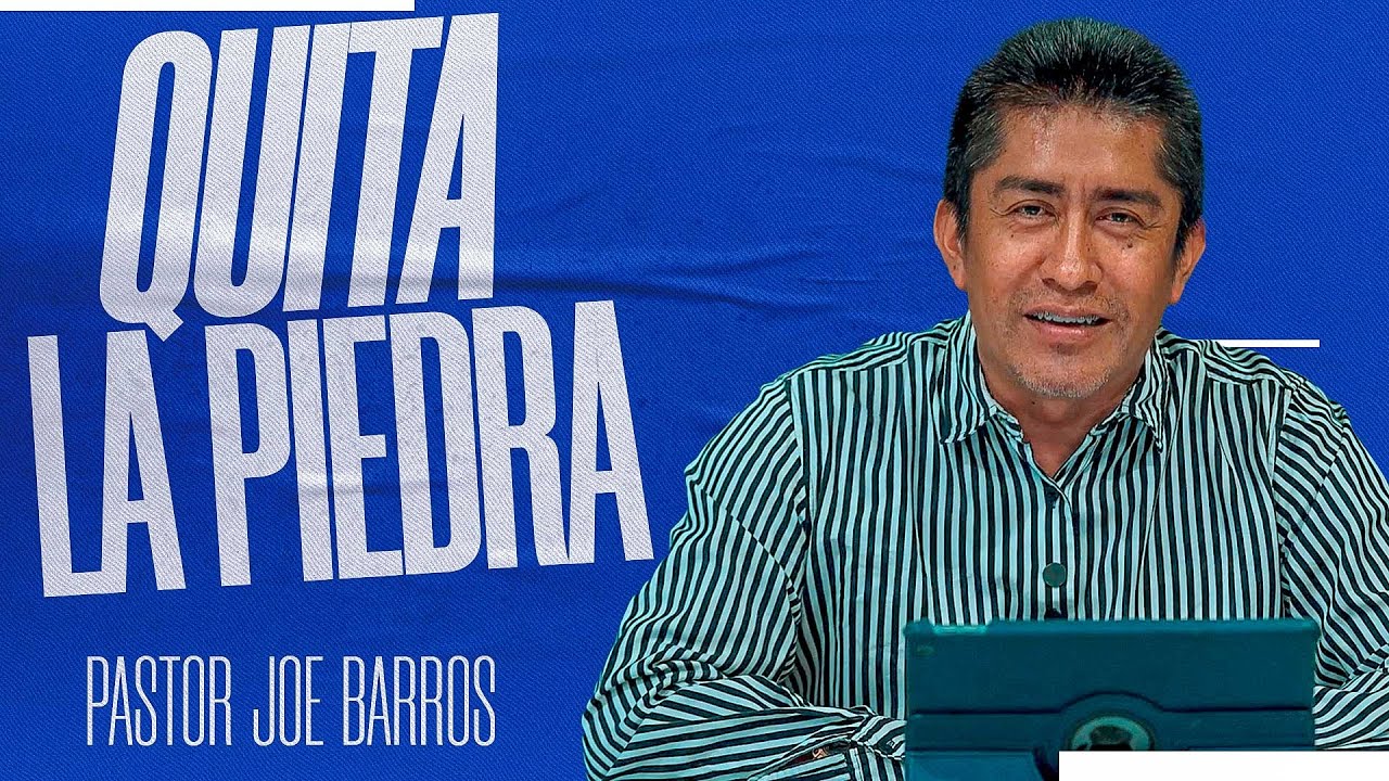 quita-la-piedra-pastor-joe-barros-youtube