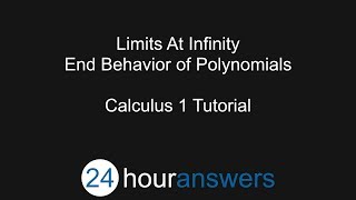 Limits At Infinity - End Behavior of Polynomials-Graphical Approach - Calculus 1 - 24HourAnswers.com