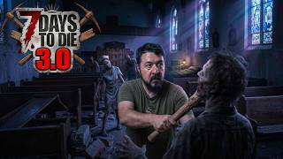 7 DAYS TO DIE 3.0 EP.3 "PRIMERA NOCHE EN LA IGLESIA"