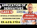 L.6|APPLICATION OF DERIVATIVES|INCREASING,DECREASING FUNCTIONS INTERVAL|CLASS-12|EX.6.2(ncert)Q.3to6