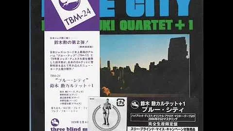 Isao Suzuki Quartet +1   Blue City