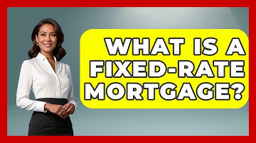 What Is A Fixed-rate Mortgage? - Learn About Libertarianism