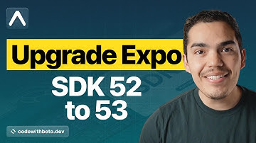 How to upgrade from Expo SDK 52 to 53