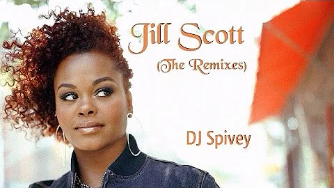 "Jill Scott (The Remixes)" (A Soulful House Mix) b...