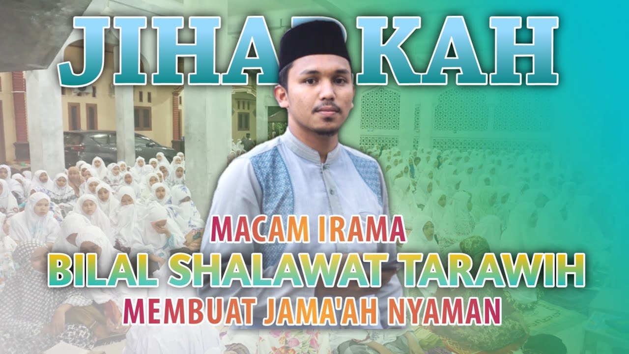 Rekomendasi Irama Bilal Shalat Tarawih | Maqam Jiharkah