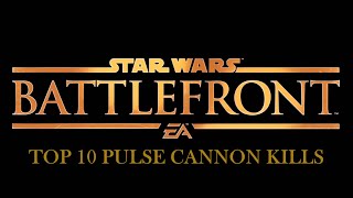 Star Wars Battlefront: Fails & Top 10 Pulse Cannon Kills