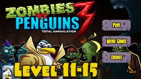 Zombiese VS Penguins 3 Walkthrough Level 11-15 （Html5）