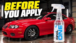 MAXL ONE: Don’t Apply It Before Paint Touch-Ups!