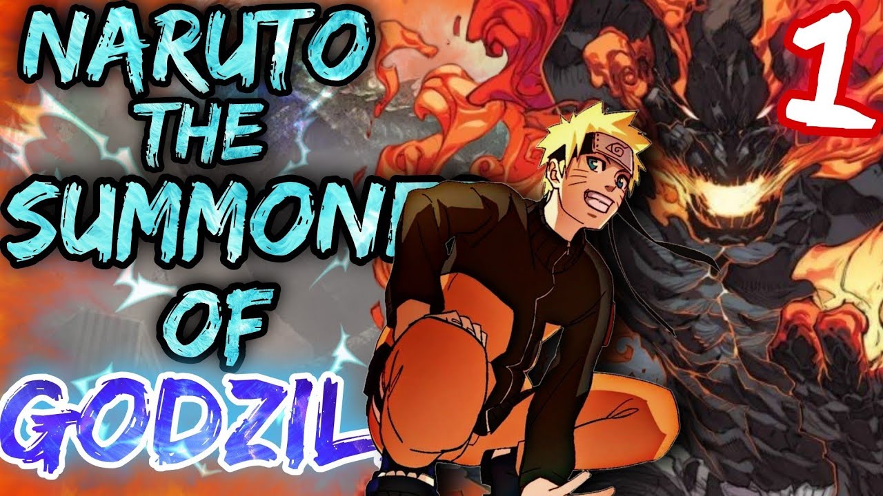 What if Naruto Became the Summoner of Godzilla | Part 1