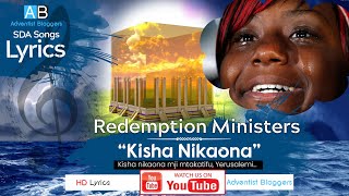 (Song Lyrics) Kisha Nikaona by Redemption Ministers | SDA Songs Lyrics | Adventist Bloggers Lyrics