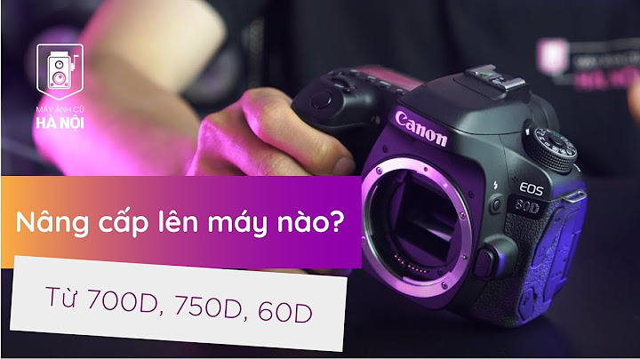 So sánh canon 750d vs 60d năm 2024