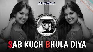 🔥 SAB KUCH BHULA DIYA REMIX 🥀Vol.2 🌊 90S EVERGREEN HITS 😍 HIGH BASS TRANCE 💯😎 DJ SUNILLL PALSANA  👑