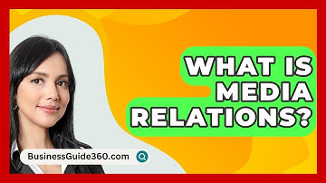 What Is Media Relations? - BusinessGuide360.com