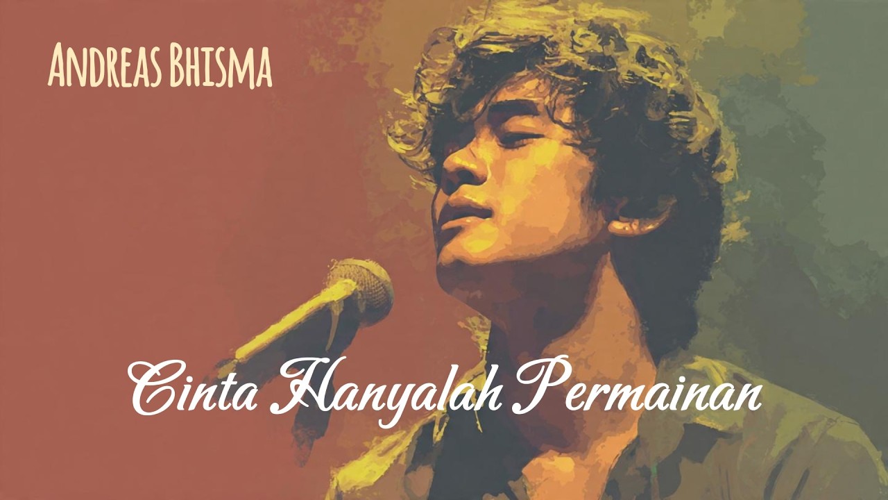 Andreas Bhisma - Cinta Hanyalah Permainan
