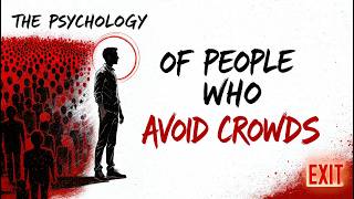 The Psychology of People Who Avoid Crowds