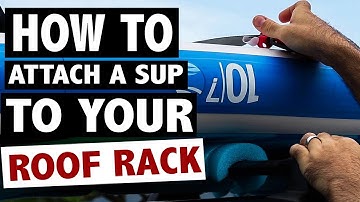 How to Attach a Paddle Board to a Roof Rack Carrier using Straps