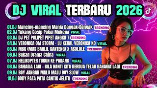 Mancing-mancing Mania Dangak-dangak🎵 KUMPULAN DJ TIKTOK TERBARU 2026 VIRAL 🎵 SONG SLOW FULL