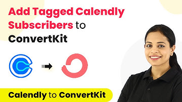 How to Add Tagged Subscribers to ConvertKit from New Calendly Events - Calendly to ConvertKit