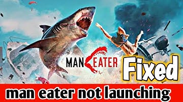 How To Fix Maneater Not Launching, Black Screen, Not Starting & Stuck Problems | Maneater Not Launch